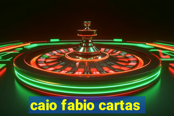 caio fabio cartas